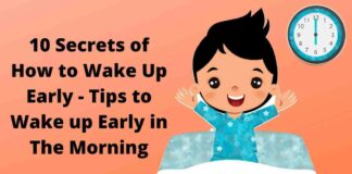 10 Secrets of How to Wake Up Early – Tips to Wake up Early in The Morning Wake Up Early